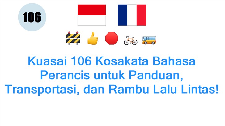 Kuasai 106 Kosakata Bahasa Perancis untuk Panduan, Transportasi, dan Rambu Lalu Lintas!